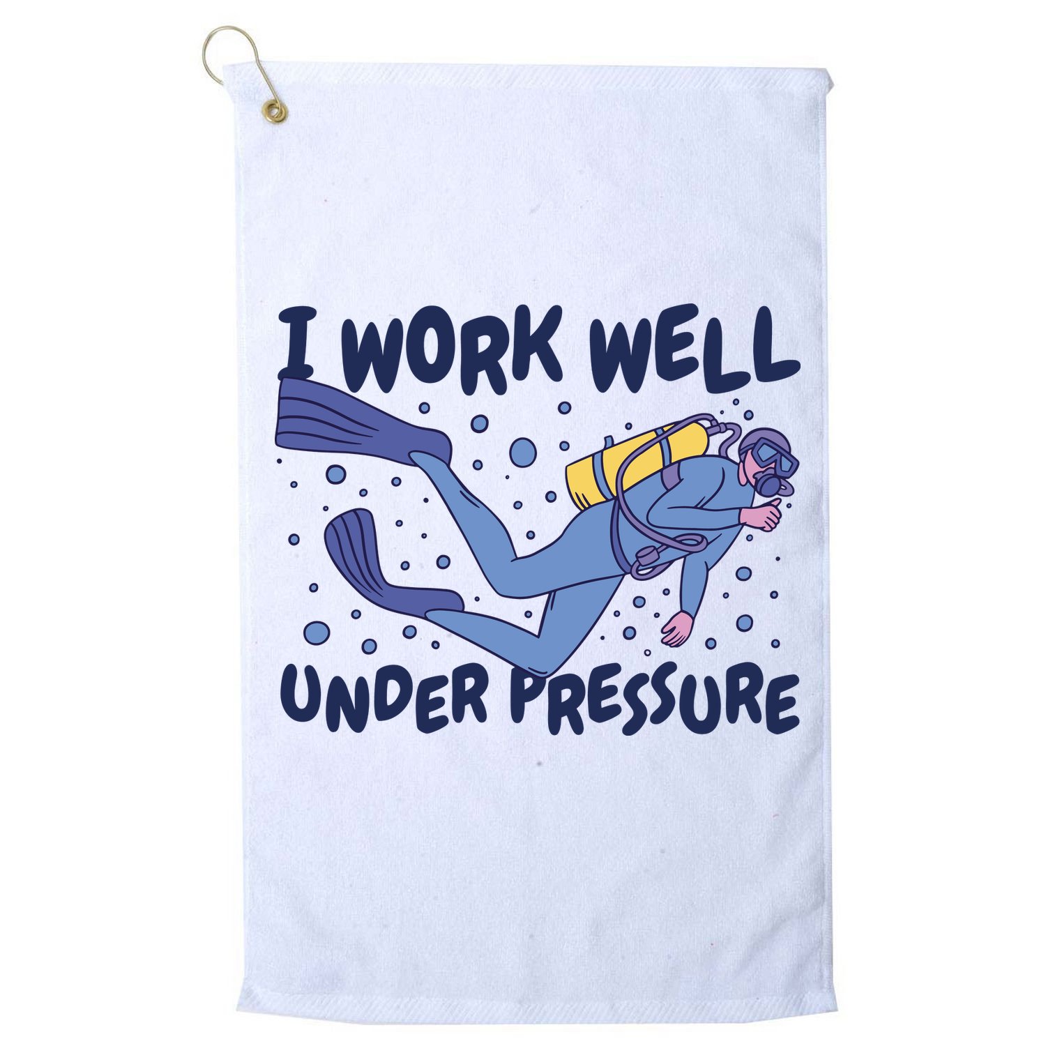 Funny Scuba Diving I Work Well Under Pressure Golf Towel