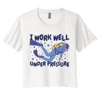 Funny Scuba Diving I Work Well Under Pressure Crop Top