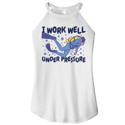 Funny Scuba Diving I Work Well Under Pressure Women's Perfect Tri Rocker Tank
