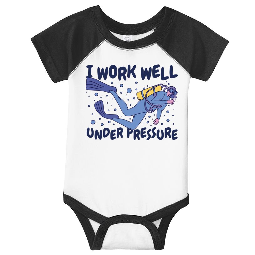 Funny Scuba Diving I Work Well Under Pressure Infant Baby Jersey Bodysuit