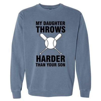 Funny Softball Dad S My Daughter Throws Harder Garment-Dyed Sweatshirt