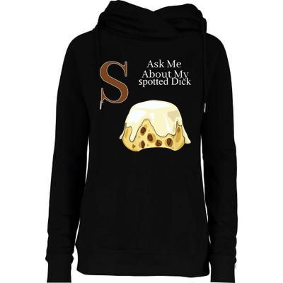 Funny Spotted Dick Pastry Chef British Dessert Gift Womens Funnel Neck Pullover Hood