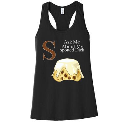 Funny Spotted Dick Pastry Chef British Dessert Gift Women's Racerback Tank