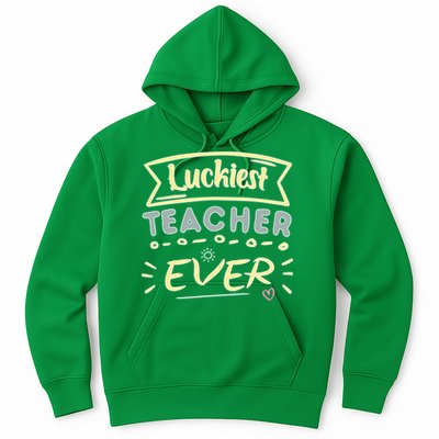Funny St.Patrick's Day Luckiest Teacher Ever Apparel Hoodie