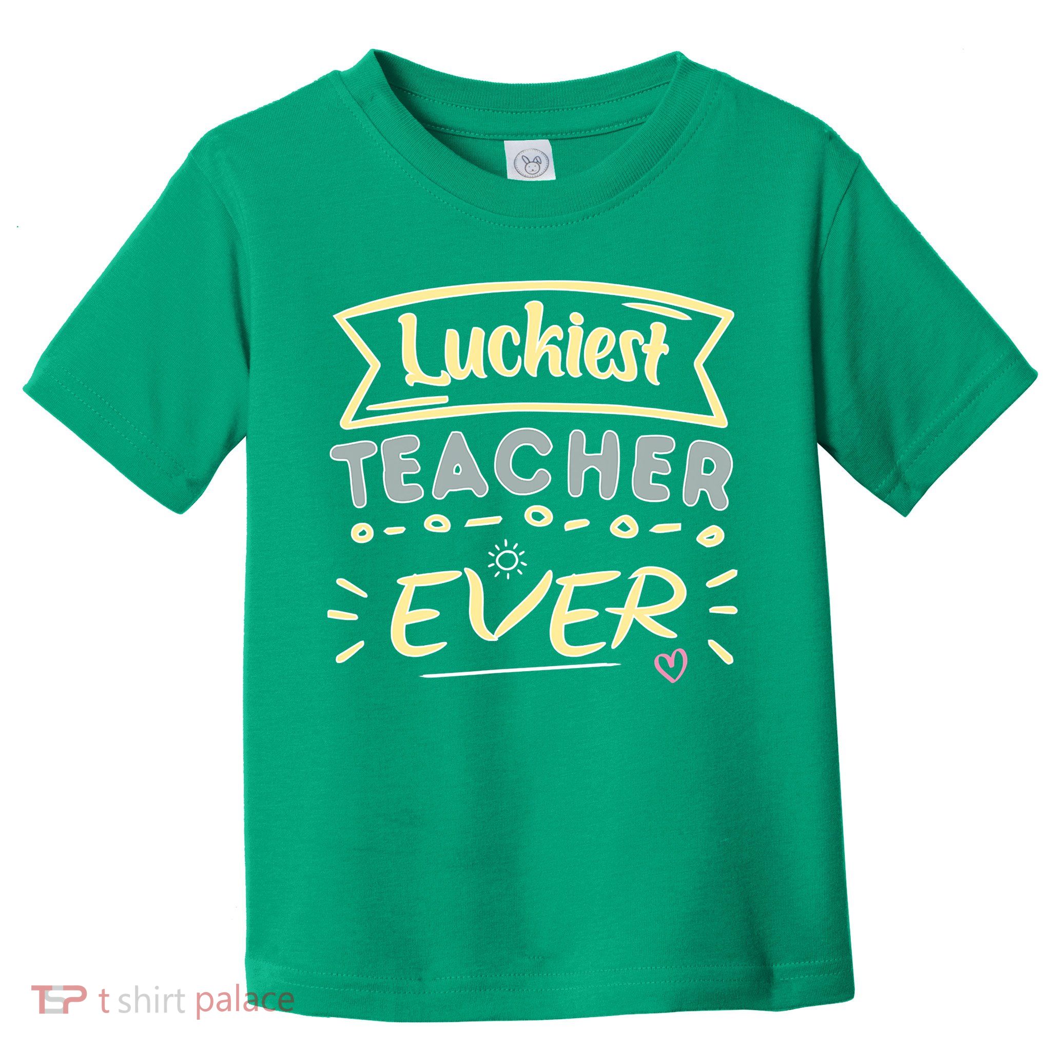 Funny St.Patrick's Day Luckiest Teacher Ever Apparel Toddler T-Shirt