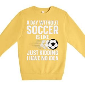 Funny Soccer Design Sport Player Soccer Lover Premium Crewneck Sweatshirt