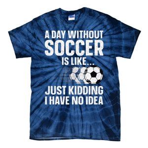 Funny Soccer Design Sport Player Soccer Lover Tie-Dye T-Shirt