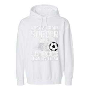 Funny Soccer Design Sport Player Soccer Lover Garment-Dyed Fleece Hoodie