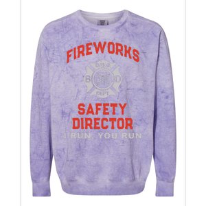 FIREWORKS SAFETY DIRECTOR I Run You Firefighter America Colorblast Crewneck Sweatshirt