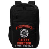 FIREWORKS SAFETY DIRECTOR I Run You Firefighter America Impact Tech Backpack