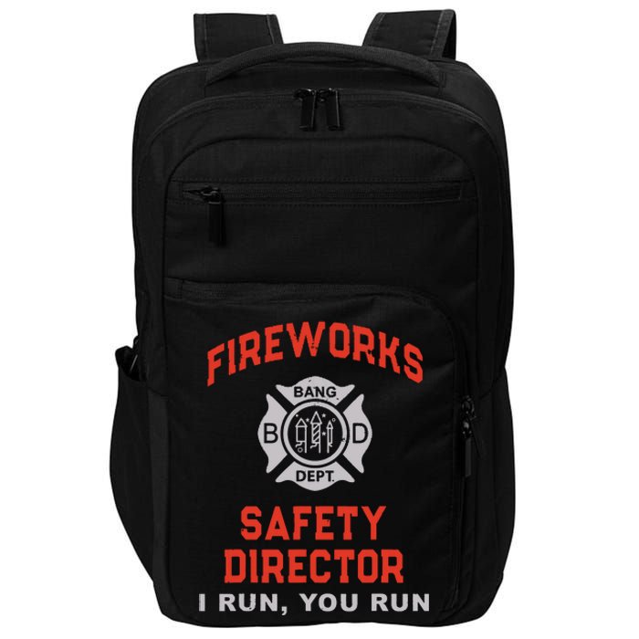 FIREWORKS SAFETY DIRECTOR I Run You Firefighter America Impact Tech Backpack