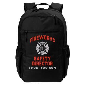 FIREWORKS SAFETY DIRECTOR I Run You Firefighter America Daily Commute Backpack