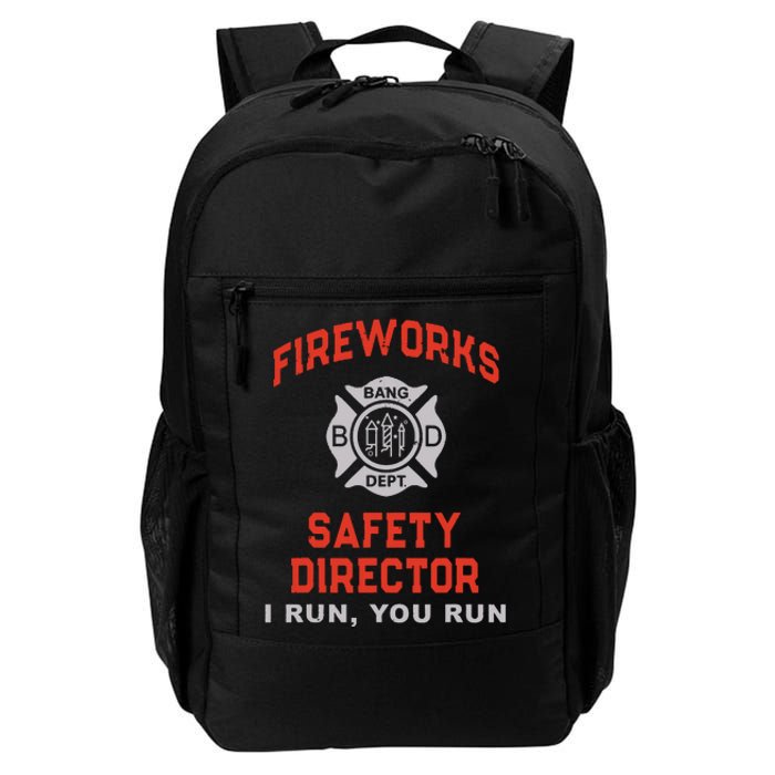 FIREWORKS SAFETY DIRECTOR I Run You Firefighter America Daily Commute Backpack