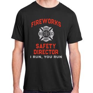 FIREWORKS SAFETY DIRECTOR I Run You Firefighter America Adult ChromaSoft Performance T-Shirt