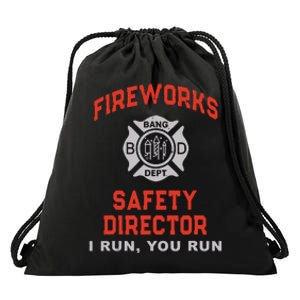 FIREWORKS SAFETY DIRECTOR I Run You Firefighter America Drawstring Bag