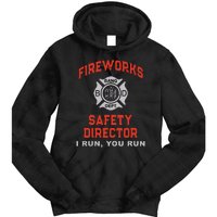 FIREWORKS SAFETY DIRECTOR I Run You Firefighter America Tie Dye Hoodie