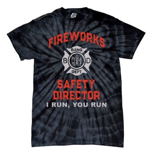 FIREWORKS SAFETY DIRECTOR I Run You Firefighter America Tie-Dye T-Shirt