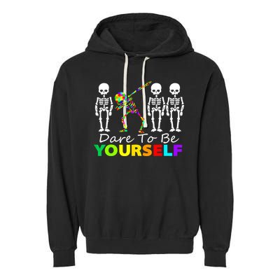 Funny Skeleton Dabbing Dare To Be Yourself Autism Awareness Gift Garment-Dyed Fleece Hoodie