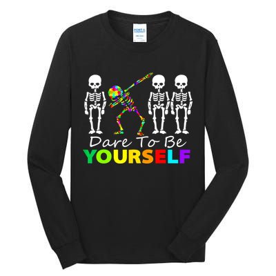 Funny Skeleton Dabbing Dare To Be Yourself Autism Awareness Gift Tall Long Sleeve T-Shirt