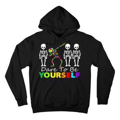 Funny Skeleton Dabbing Dare To Be Yourself Autism Awareness Gift Tall Hoodie