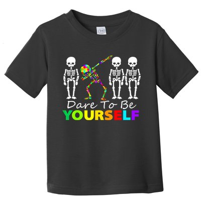Funny Skeleton Dabbing Dare To Be Yourself Autism Awareness Gift Toddler T-Shirt