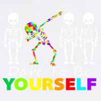 Funny Skeleton Dabbing Dare To Be Yourself Autism Awareness Gift Garment-Dyed Sweatshirt