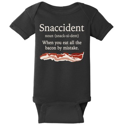 Funny Snaccident Definition Eat All The Bacon By Mistake Baby Bodysuit