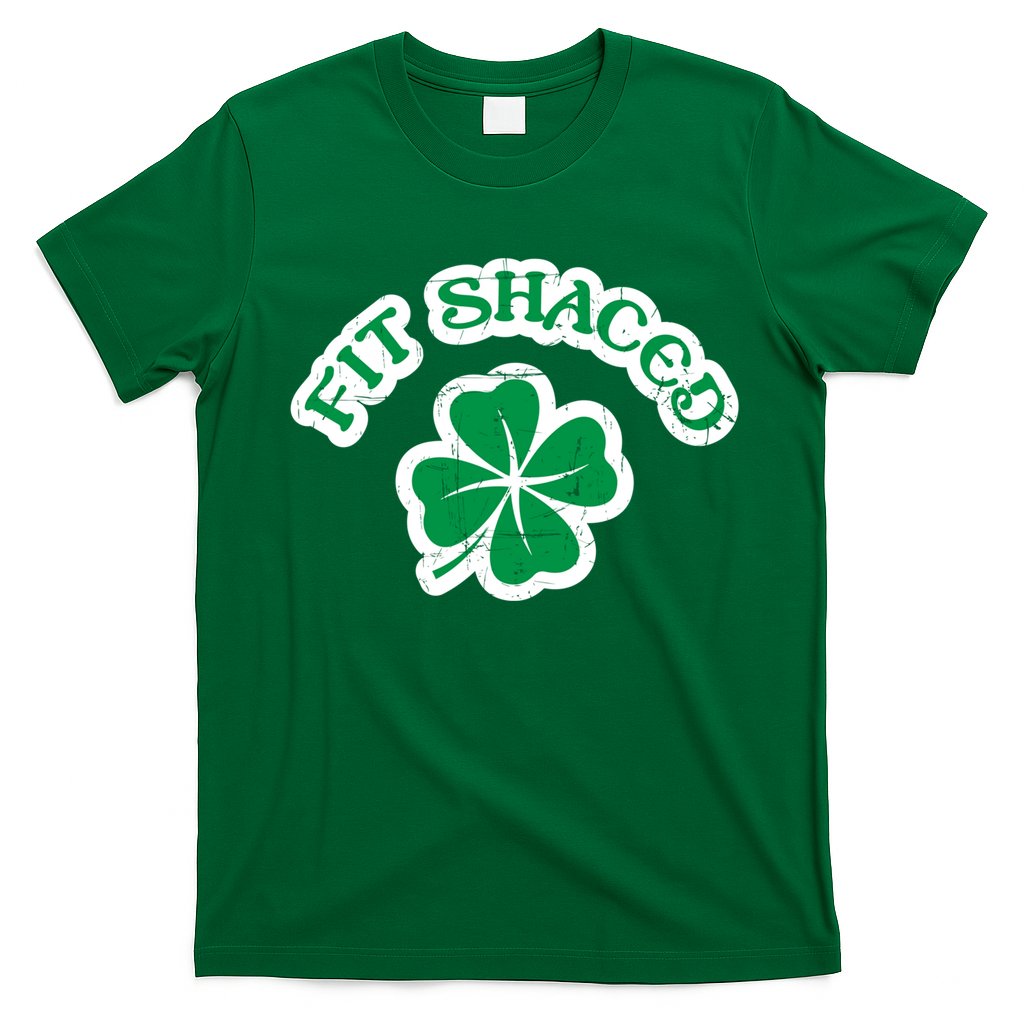 Fit Shaced Drinking St Patricks Drink Paddys Day Team T-Shirt
