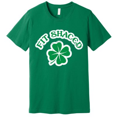 Fit Shaced Drinking St Patricks Drink Paddys Day Team Premium T-Shirt