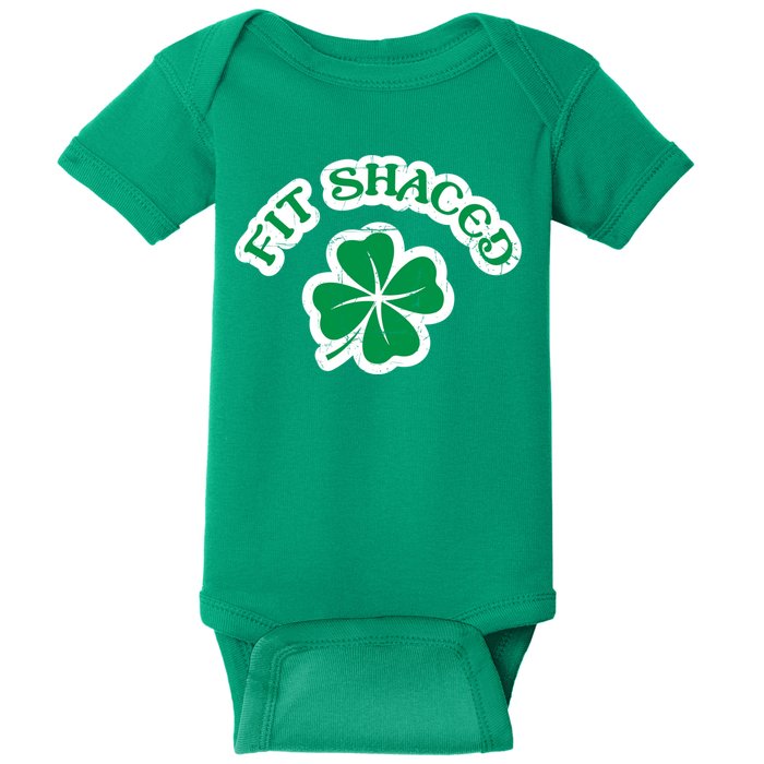Fit Shaced Drinking St Patricks Drink Paddys Day Team Baby Bodysuit