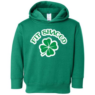 Fit Shaced Drinking St Patricks Drink Paddys Day Team Toddler Hoodie