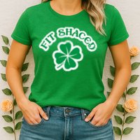 Fit Shaced Drinking St Patricks Drink Paddys Day Team Womens T-Shirt