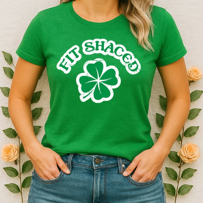 Fit Shaced Drinking St Patricks Drink Paddys Day Team Womens T-Shirt
