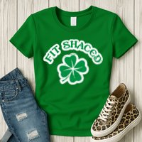 Fit Shaced Drinking St Patricks Drink Paddys Day Team Womens T-Shirt