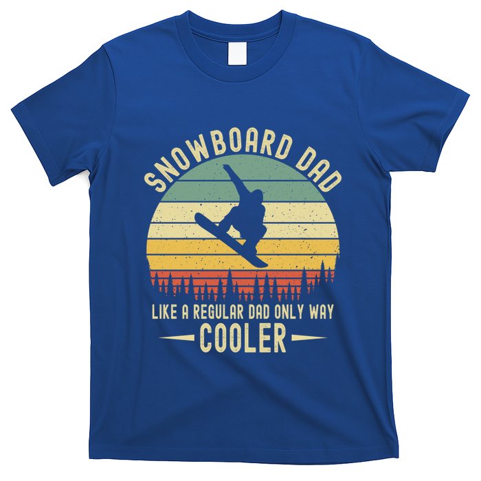 Funny Snowboard Dad Like A Regular Dad But Only Way Cooler Gift T-Shirt