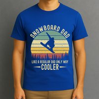 Funny Snowboard Dad Like A Regular Dad But Only Way Cooler Gift T-Shirt