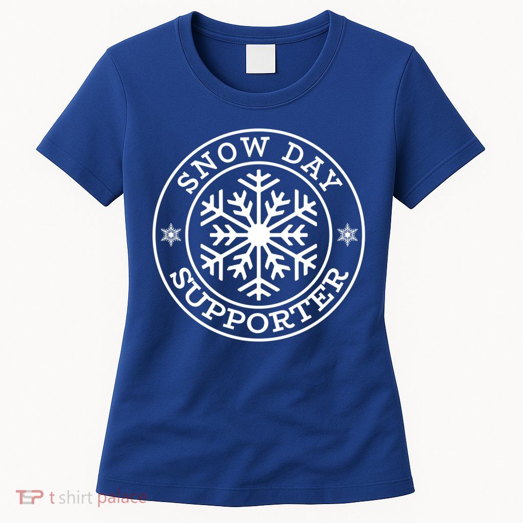 Funny Snow Day Supporter Teacher Student Winter Snowflake Cute Gift Womens T-Shirt