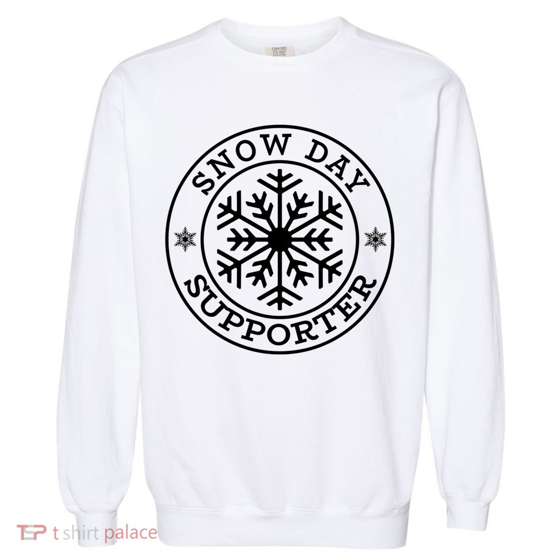 Funny Snow Day Supporter Teacher Student Winter Snowflake Cute Gift Garment-Dyed Sweatshirt