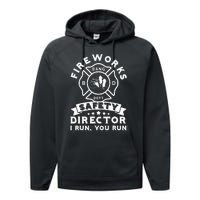 Fireworks Safety Director I Run You Run Bang Dept Patriotic Performance Fleece Hoodie