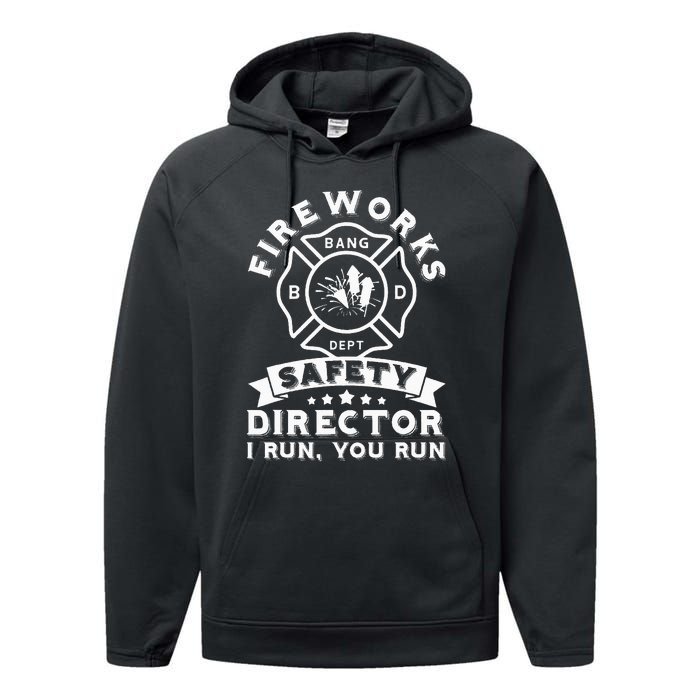 Fireworks Safety Director I Run You Run Bang Dept Patriotic Performance Fleece Hoodie