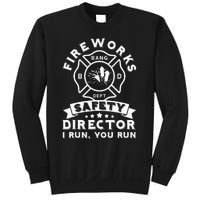 Fireworks Safety Director I Run You Run Bang Dept Patriotic Sweatshirt