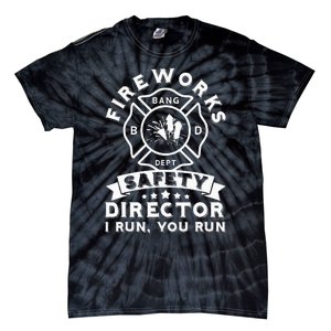 Fireworks Safety Director I Run You Run Bang Dept Patriotic Tie-Dye T-Shirt