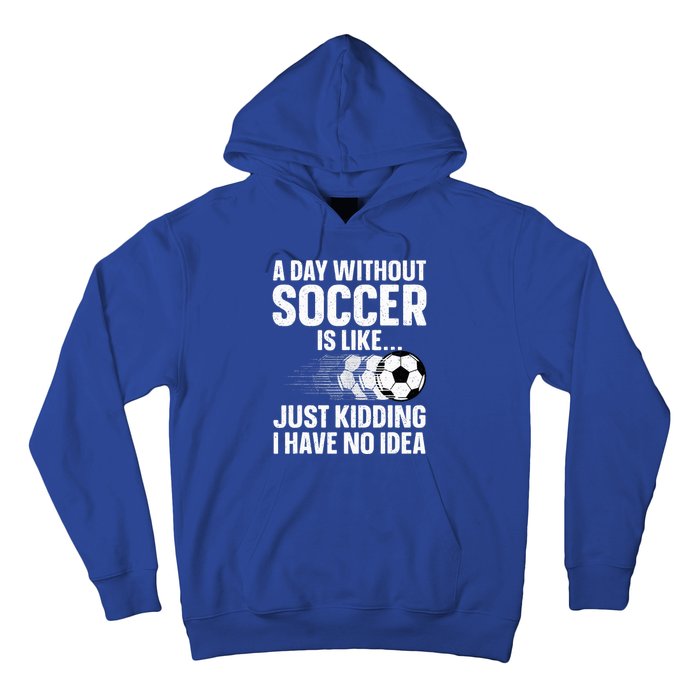 Funny Soccer Design For  Sport Player Soccer Lover  Hoodie