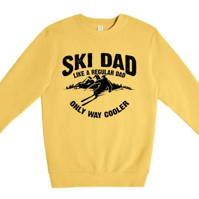 Funny Ski Dad Gift Skiers Cute Skiing Lovers Father's Day Gift Premium Crewneck Sweatshirt