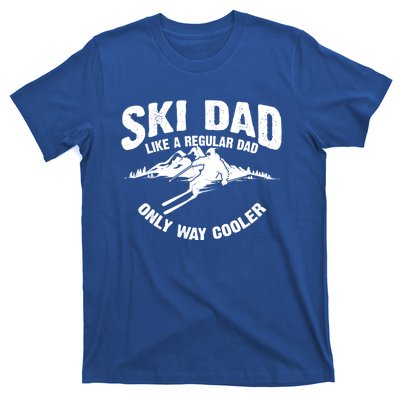 Funny Ski Dad Gift Skiers Cute Skiing Lovers Father's Day Gift T-Shirt