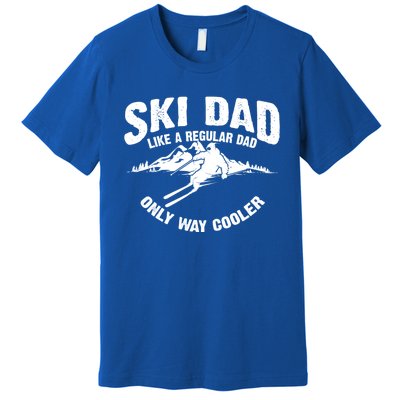 Funny Ski Dad Gift Skiers Cute Skiing Lovers Father's Day Gift Premium T-Shirt