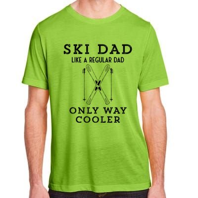 Funny Ski Dad Like A Regular Dad But More Cool Gift Adult ChromaSoft Performance T-Shirt