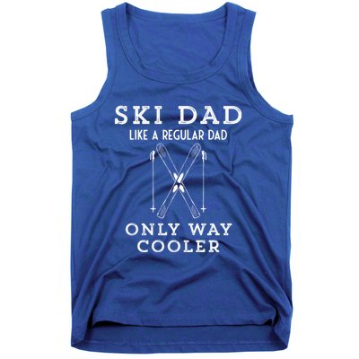 Funny Ski Dad Like A Regular Dad But More Cool Gift Tank Top