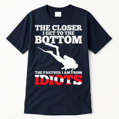 Funny Scuba Diving Flag Dive Quote Scuba Diver Gift Tall T-Shirt
