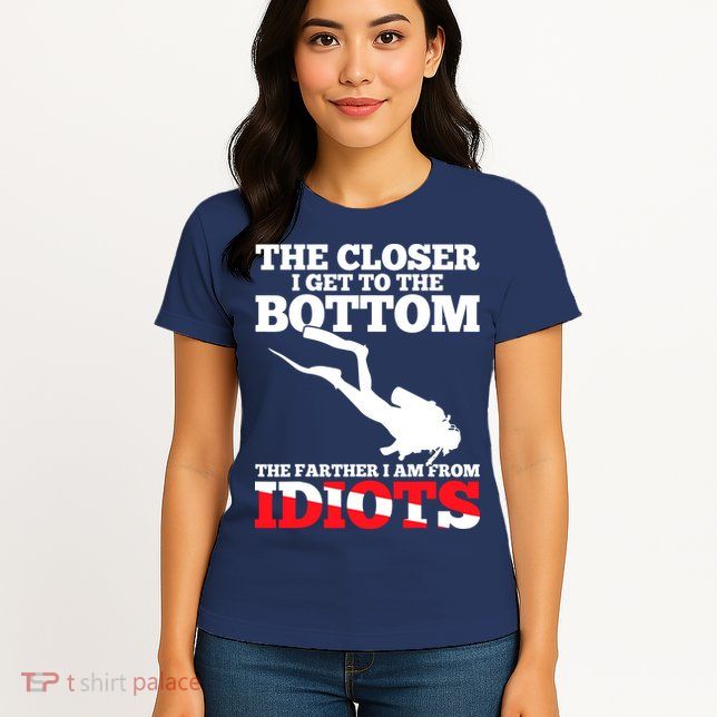 Funny Scuba Diving Flag Dive Quote Scuba Diver Gift Womens T-Shirt